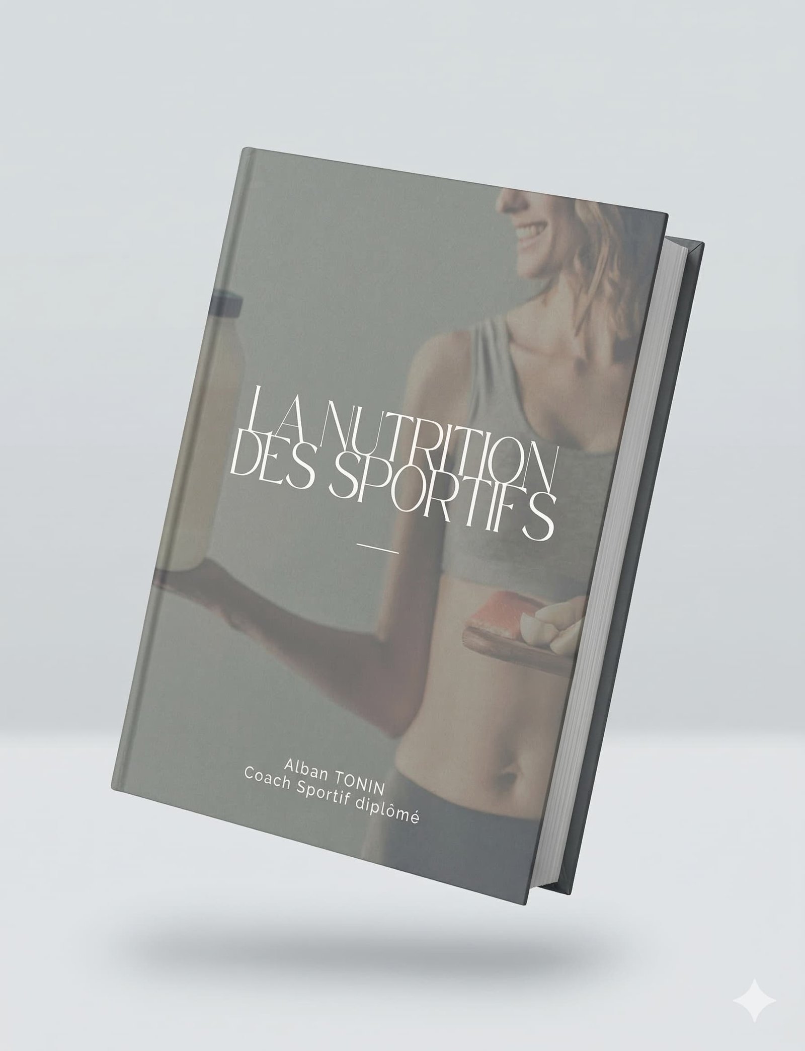 Guide La Nutrition des Sportifs par Alban Tonin